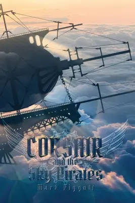 Corsarul și pirații cerului - Corsair and the Sky Pirates