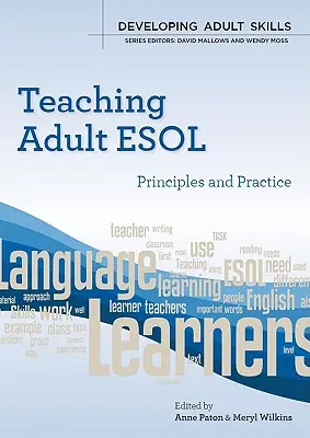 Predarea ESOL pentru adulți: principii și practică - Teaching Adult ESOL: Principles and Practice