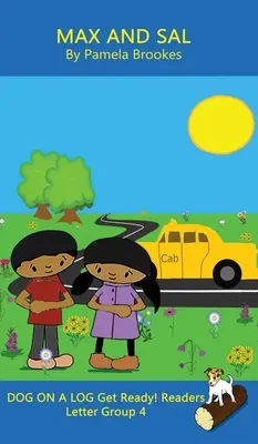 Max and Sal (Classroom and Home): Sound-Out Phonics Reader (Grupul de litere 4 al unei serii sistematice decodificabile) - Max and Sal (Classroom and Home): Sound-Out Phonics Reader (Letter Group 4 of a Systematic Decodable Series)