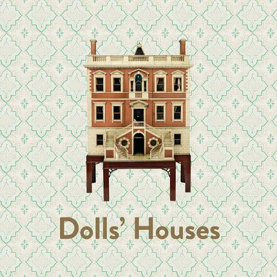 Case de păpuși - Dolls' Houses