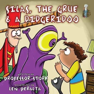 Silas, The Grue and a Didgeridoo: The picture book that nurtures curiosity and imagination while building language skills in children