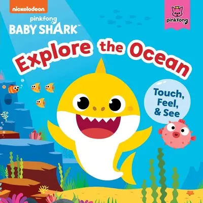 Baby Shark: Explorează oceanul: Atinge, simte și vezi - Baby Shark: Explore the Ocean: Touch, Feel, and See