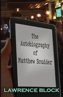 Autobiografia lui Matthew Scudder - The Autobiography of Matthew Scudder