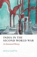 India în cel de-al Doilea Război Mondial - O istorie emoționantă - India in the Second World War - An Emotional History