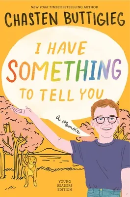 Am ceva să-ți spun - pentru tineri adulți: A Memoir - I Have Something to Tell You--For Young Adults: A Memoir