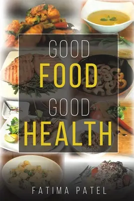 Hrană bună Sănătate bună - Good Food Good Health