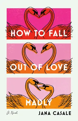 Cum să te îndrăgostești nebunește - How to Fall Out of Love Madly