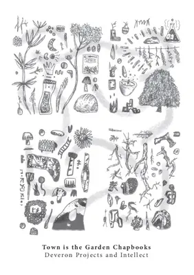 Orașul este grădina Chapbooks - Town Is the Garden Chapbooks
