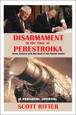 Dezarmarea în timpul Perestroikăi: Arms Control and the End of the Soviet Union - Disarmament in the Time of Perestroika: Arms Control and the End of the Soviet Union