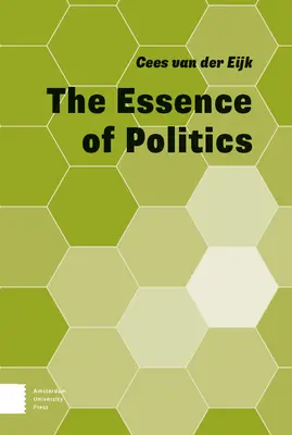 Esența politicii - The Essence of Politics