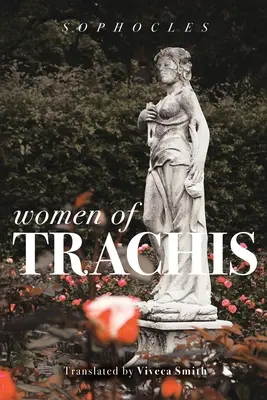 Femeile din Trachis - Women of Trachis