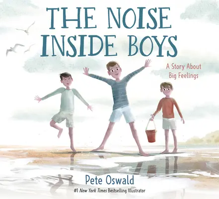 The Noise Inside Boys: O poveste despre sentimente mari - The Noise Inside Boys: A Story about Big Feelings