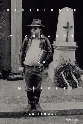 Mii de oglinzi Fassbinder - Fassbinder Thousands of Mirrors