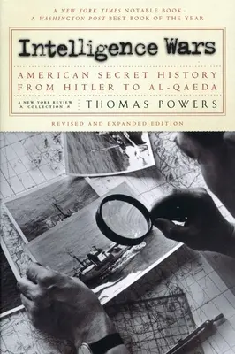Războaiele serviciilor secrete: Istoria secretă americană de la Hitler la Al-Qaeda - Intelligence Wars: American Secret History from Hitler to Al-Qaeda