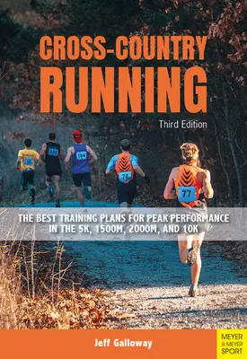 Cross-Country Running: Cele mai bune planuri de antrenament pentru performanțe de vârf la 5k, 1500m, 2000m și 10k - Cross-Country Running: The Best Training Plans for Peak Performance in the 5k, 1500m, 2000m, and 10k