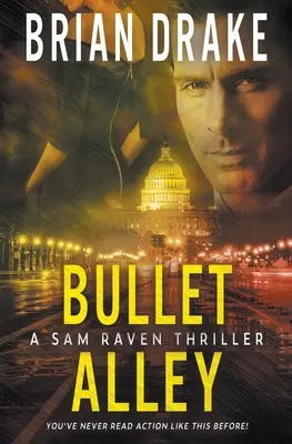 Bullet Alley: Un thriller Sam Raven - Bullet Alley: A Sam Raven Thriller