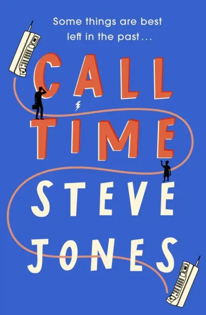 Call Time - Romanul de debut amuzant și extrem de original al prezentatorului Channel 4 F1, Steve Jones - Call Time - The funny and hugely original debut novel from Channel 4 F1 presenter Steve Jones