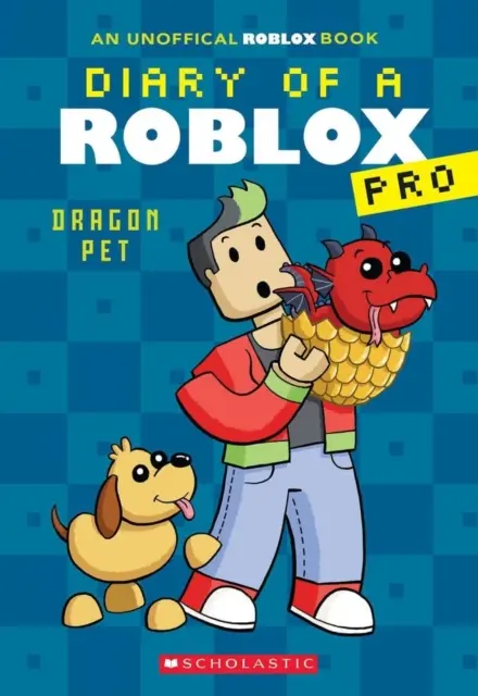 Jurnalul unui Roblox Pro #2: Dragon Pet - Diary of a Roblox Pro #2: Dragon Pet