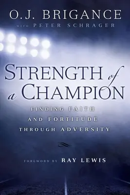 Forța unui campion: Găsirea credinței și a tăriei prin adversitate - Strength of a Champion: Finding Faith and Fortitude Through Adversity