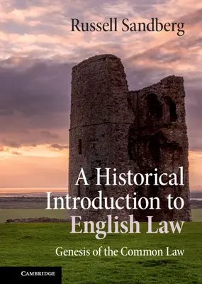 O introducere istorică în dreptul englez: Geneza dreptului comun - A Historical Introduction to English Law: Genesis of the Common Law