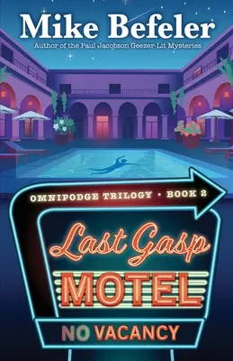 Motelul Last Gasp: Un mister Omnipodge - Last Gasp Motel: An Omnipodge Mystery