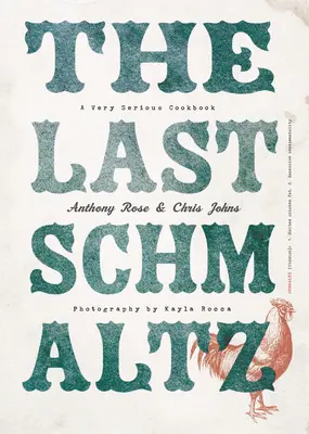The Last Schmaltz: O carte de bucate foarte serioasă - The Last Schmaltz: A Very Serious Cookbook