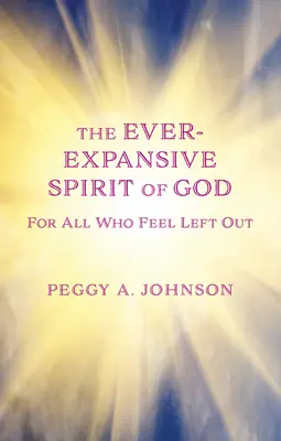 Spiritul mereu expansiv al lui Dumnezeu: Speranță pentru toți cei care se simt lăsați pe dinafară - Ever-Expansive Spirit of God: Hope for All Who Feel Left Out
