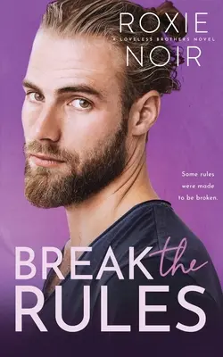 Break the Rules: Cel mai bun prieten al unui frate - Break the Rules: A Brother's Best Friend Romance