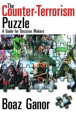 Puzzle-ul antiterorismului: Un ghid pentru factorii de decizie - The Counter-Terrorism Puzzle: A Guide for Decision Makers