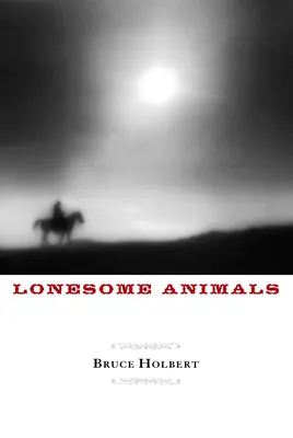 Animale singuratice - Lonesome Animals