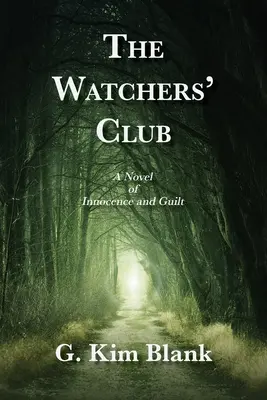 The Watchers' Club: Un roman al inocenței și al vinovăției - The Watchers' Club: A Novel of Innocence and Guilt