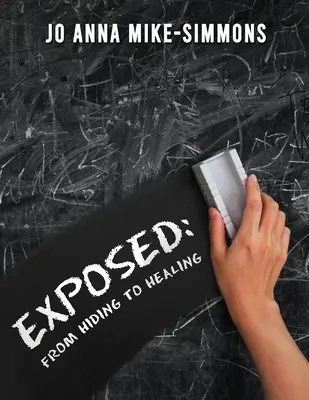 Exposed: De la ascundere la vindecare - Exposed: From Hiding to Healing