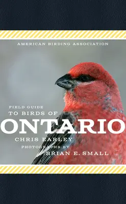 Ghidul de teren al Asociației americane pentru observarea păsărilor din Ontario - American Birding Association Field Guide to Birds of Ontario