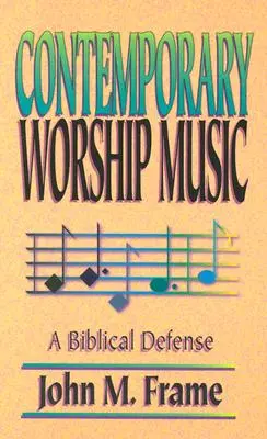Contemporary Worship Music: O apărare biblică - Contemporary Worship Music: A Biblical Defense
