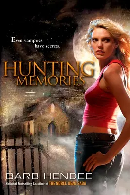 Vânătoare de amintiri: Un roman despre amintirile vampirilor - Hunting Memories: A Vampire Memories Novel