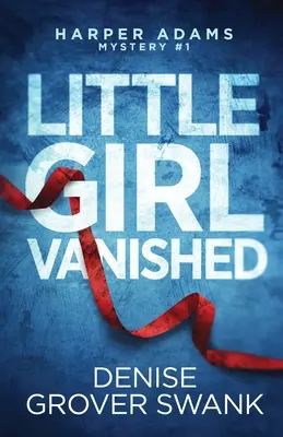 Fetița a dispărut - Little Girl Vanished