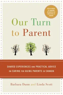 Our Turn to Parent: Experiențe împărtășite și sfaturi practice privind îngrijirea părinților în vârstă în Canada - Our Turn to Parent: Shared Experiences and Practical Advice on Caring for Aging Parents in Canada