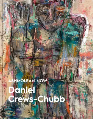 Ashmolean acum: Daniel Crews-Chubb X Flora Yukhnovich - Ashmolean Now: Daniel Crews-Chubb X Flora Yukhnovich