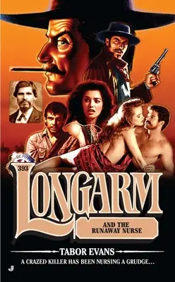 Longarm și asistenta fugară (Longarm and the Runaway Nurse) - Longarm and the Runaway Nurse