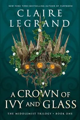 O coroană de iederă și sticlă - A Crown of Ivy and Glass