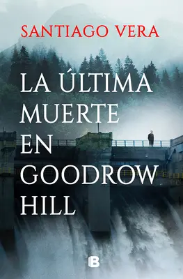 La ltima Muerte En Goodrow Hill / Ultima moarte din Goodrow Hills - La ltima Muerte En Goodrow Hill / Goodrow Hills's Last Death