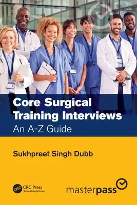 Interviuri de formare chirurgicală de bază: Un ghid de la A la Z - Core Surgical Training Interviews: An A-Z Guide