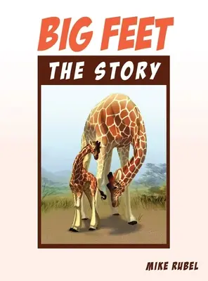 Big Feet, povestea - Big Feet, the Story