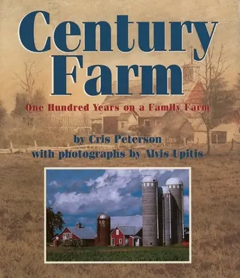 Century Farm: O sută de ani la o fermă de familie - Century Farm: One Hundred Years on a Family Farm
