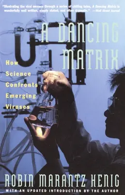 Dancing Matrix - Cum se confruntă știința cu virușii emergenți - Dancing Matrix - How Science Confronts Emerging Viruses