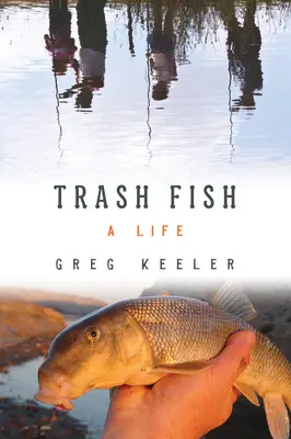 Trash Fish: O viață - Trash Fish: A Life