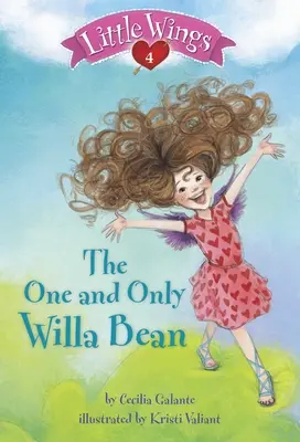 Aripi mici #4: Singura și unica Willa Bean - Little Wings #4: The One and Only Willa Bean