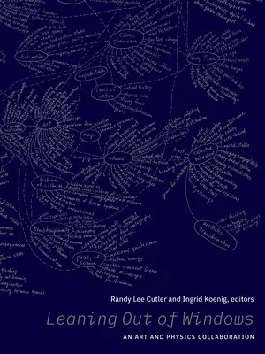 Sprijinirea de ferestre: O colaborare între artă și fizică - Leaning Out of Windows: An Art and Physics Collaboration