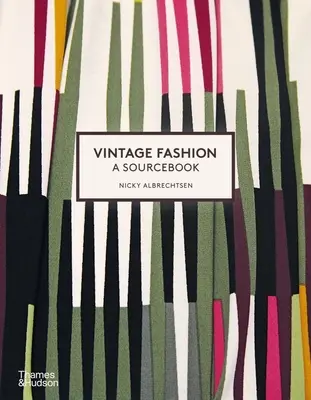 Moda de epocă: O carte de referință completă - Vintage Fashion: A Complete Sourcebook