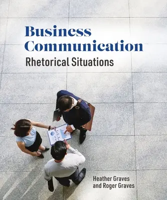 Comunicarea în afaceri: Situații retorice - Business Communication: Rhetorical Situations